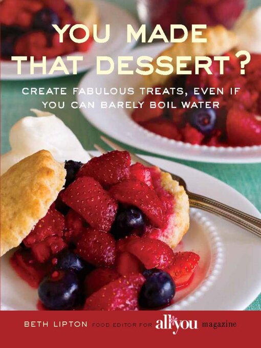 Title details for You Made That Dessert? by Beth Lipton - Available